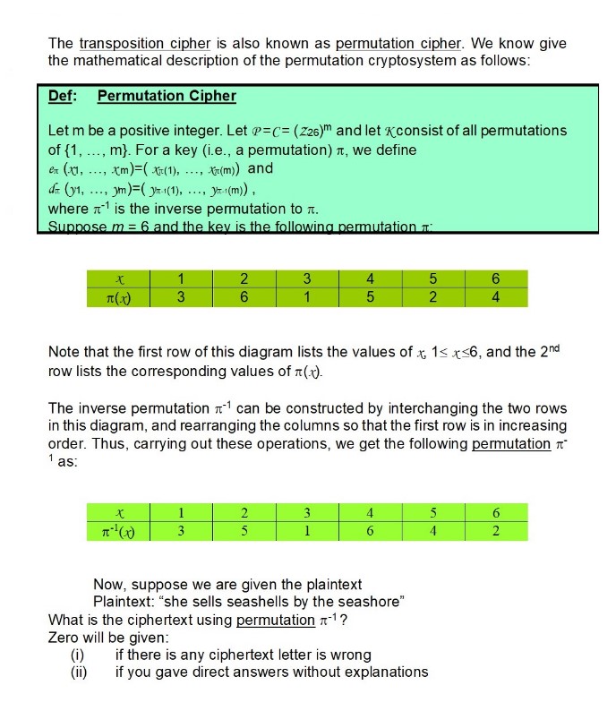 The transposition cipher is also known as permutation cipher. We know give