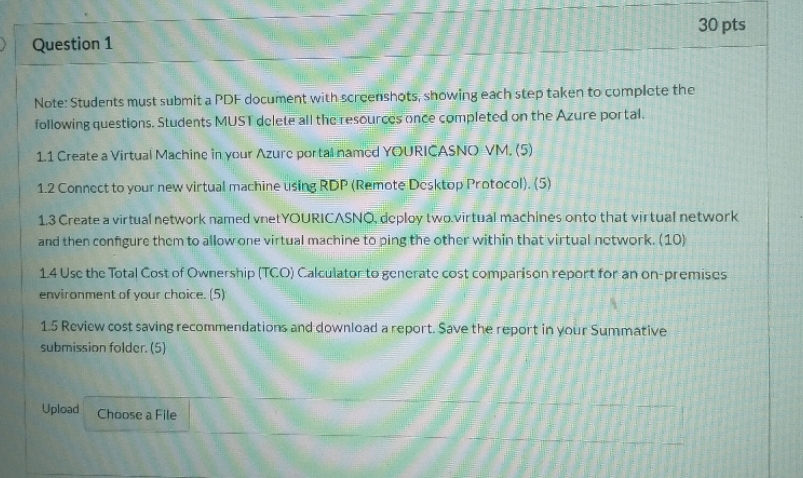 Question 1 30 pts Note: Students must submit a PDF document with