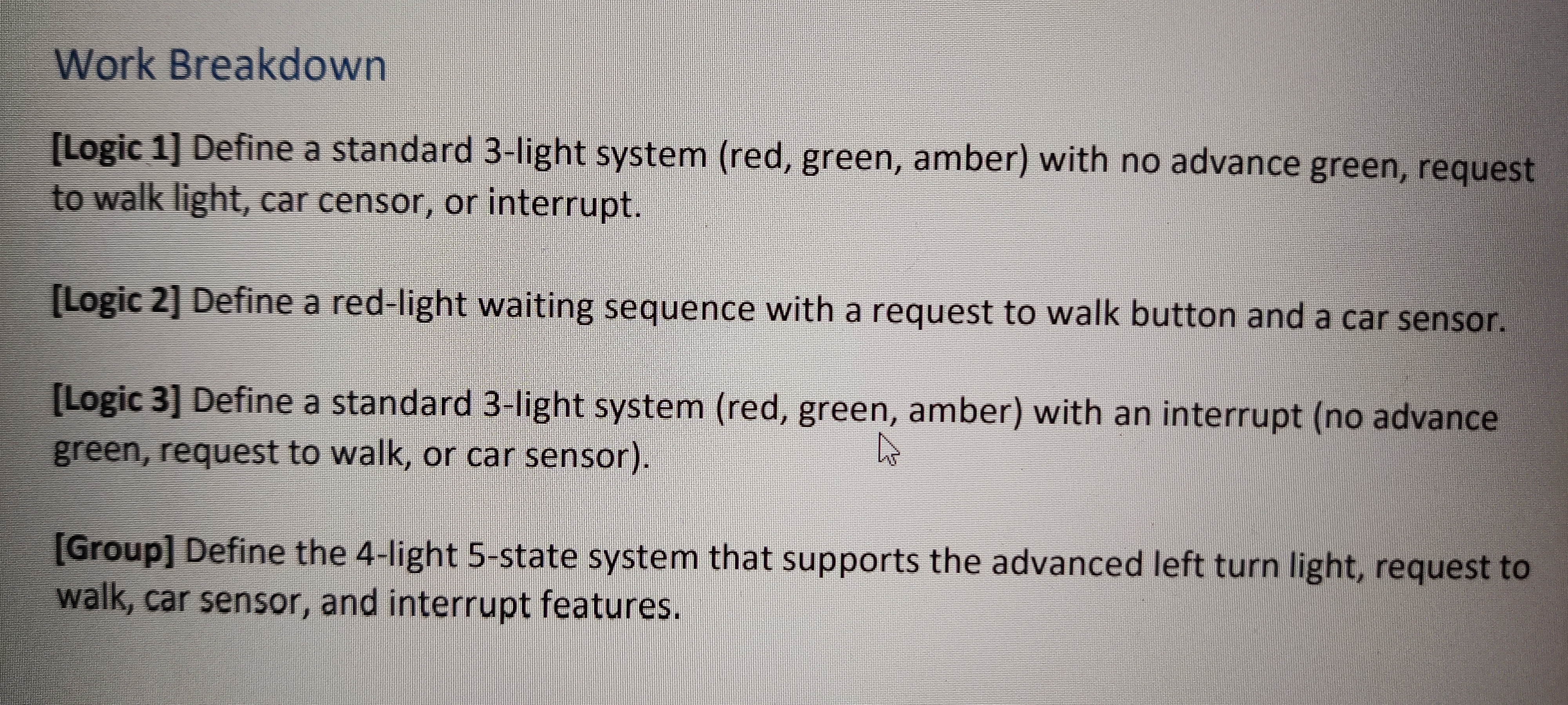 Work Breakdown [Logic 1] Define a standard 3-light system (red, green, amber)