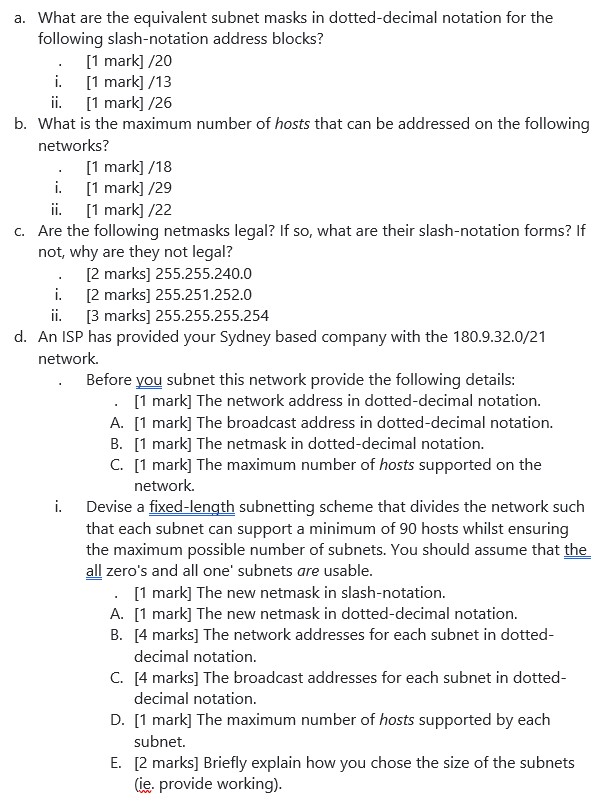 a. What are the equivalent subnet masks in dotted-decimal notation for the