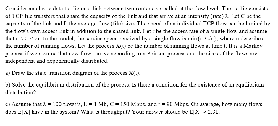 Consider an elastic data traffic on a link between two routers, so-called