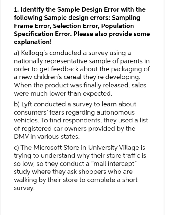 1. Identify the Sample Design Error with the following Sample design errors: