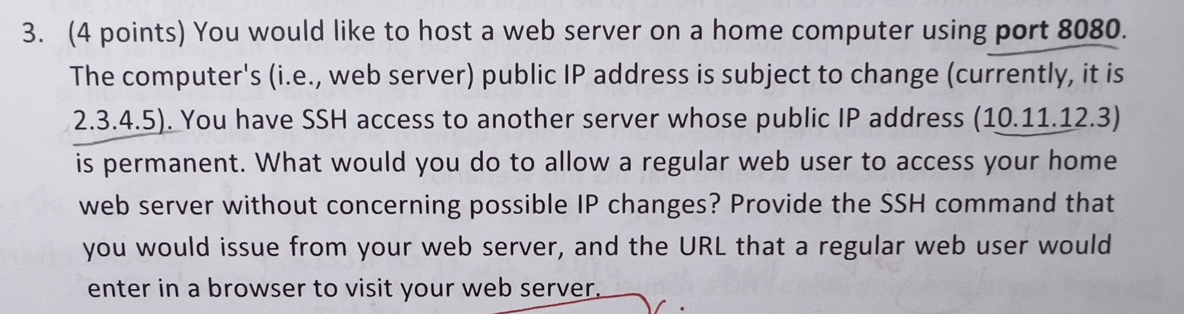 3. (4 points) You would like to host a web server on