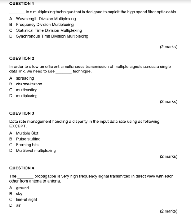 QUESTION 1 is a multiplexing technique that is designed to exploit the