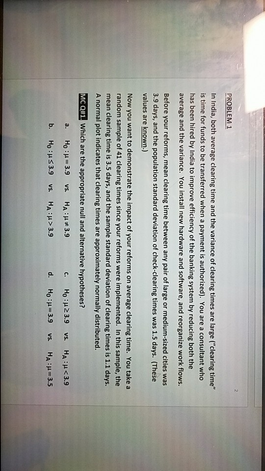 2 PROBLEM 1 In India, both average clearing time and the variance
