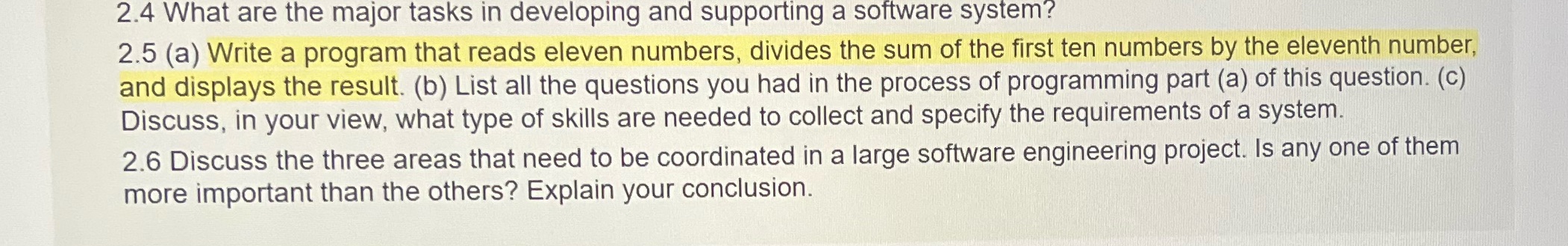 2.4 What are the major tasks in developing and supporting a software