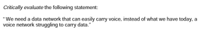 Critically evaluate the following statement: "We need a data network that can