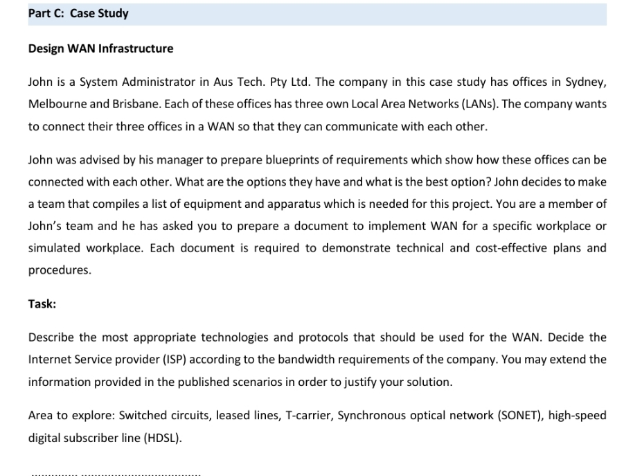 Part C: Case Study Design WAN Infrastructure John is a System Administrator