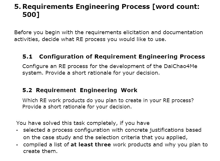 5. Requirements Engineering Process [word count: 500] Before you begin with the