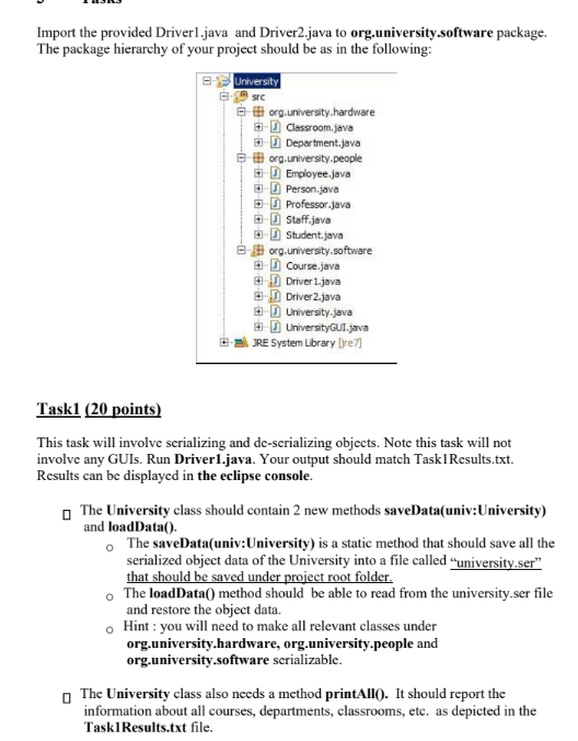 Import the provided Driver1.java and Driver2.java to org.university.software package. The package hierarchy