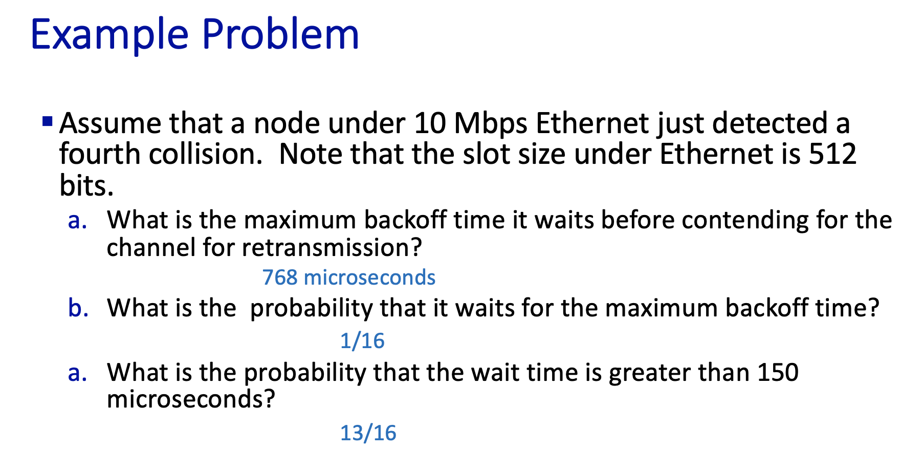 Example Problem Assume that a node under 10 Mbps Ethernet just detected