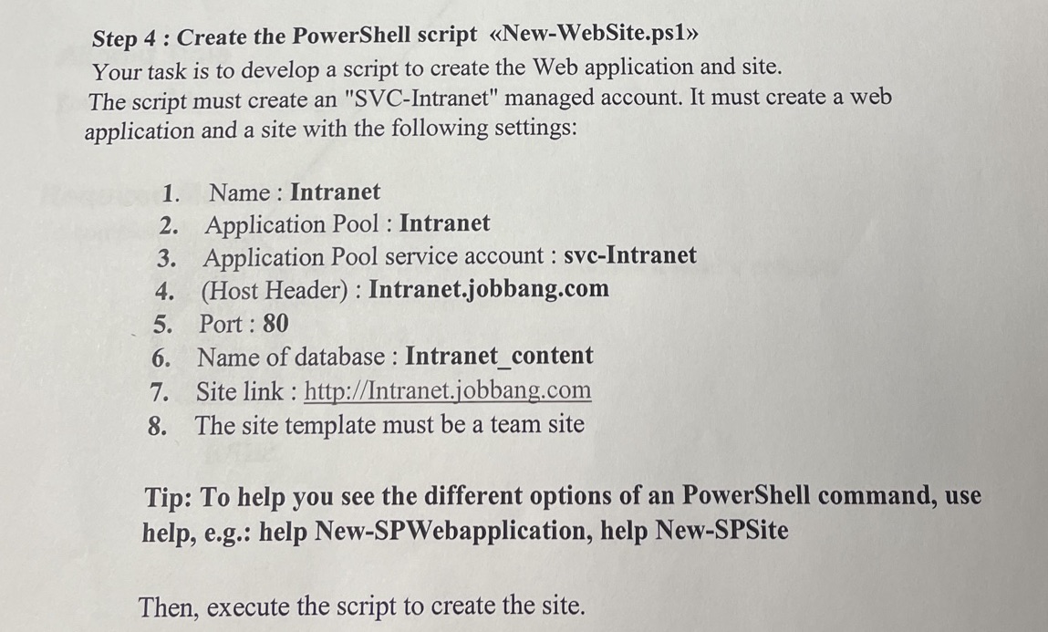 Step 4: Create the PowerShell script New-WebSite.ps1>> Your task is to develop
