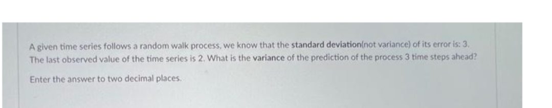 A given time series follows a random walk process, we know that