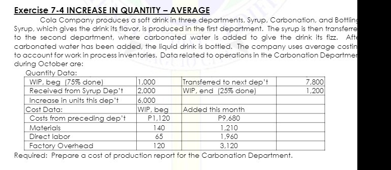 Exercise 7-4 INCREASE IN QUANTITY - AVERAGE Cola Company produces a soft