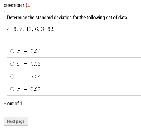 QUESTION 1 Determine the standard deviation for the following set of data