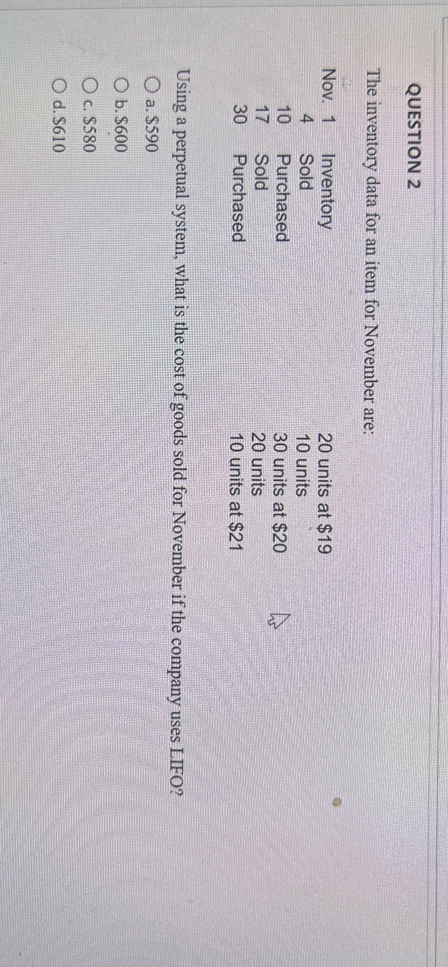 QUESTION 2 The inventory data for an item for November are: 20