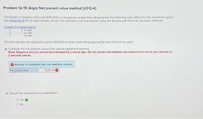 Problem 12-15 (Algo) Net present value method [LO12-4] The Horizon Company will