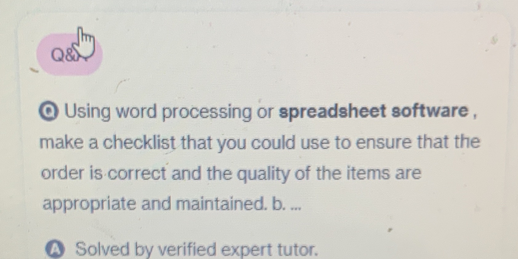 Q&S Using word processing or spreadsheet software, make a checklist that you