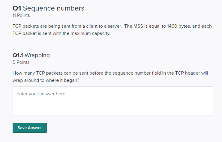 Q1 Sequence numbers 11 Points TCP packets are being sent from a