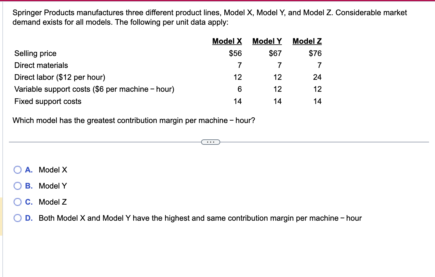 Springer Products manufactures three different product lines, Model X, Model Y, and