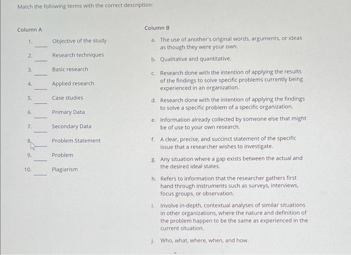Match the following terms with the correct description: Column A 1. Objective