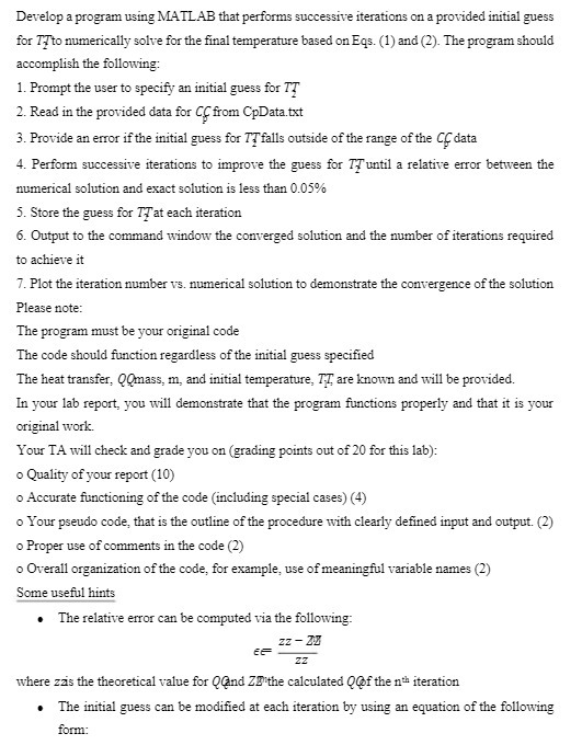 Develop a program using MATLAB that performs successive iterations on a provided