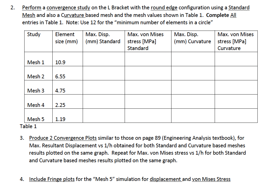 2. Perform a convergence study on the L Bracket with the round