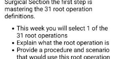 Surgical Section the first step is mastering the 31 root operation definitions.