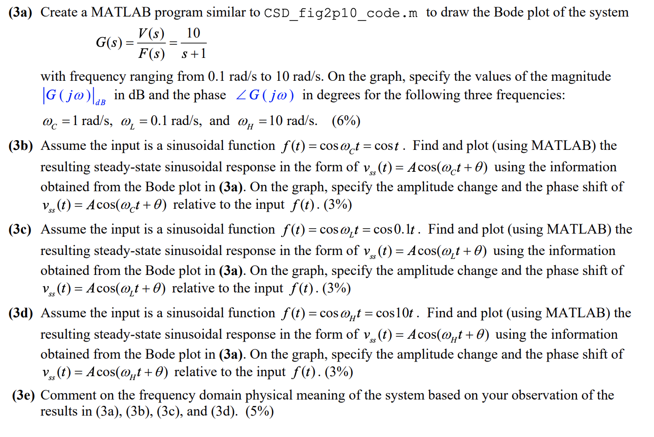 (3a) Create a MATLAB program similar to CSD_fig2p10_code.m to draw the Bode