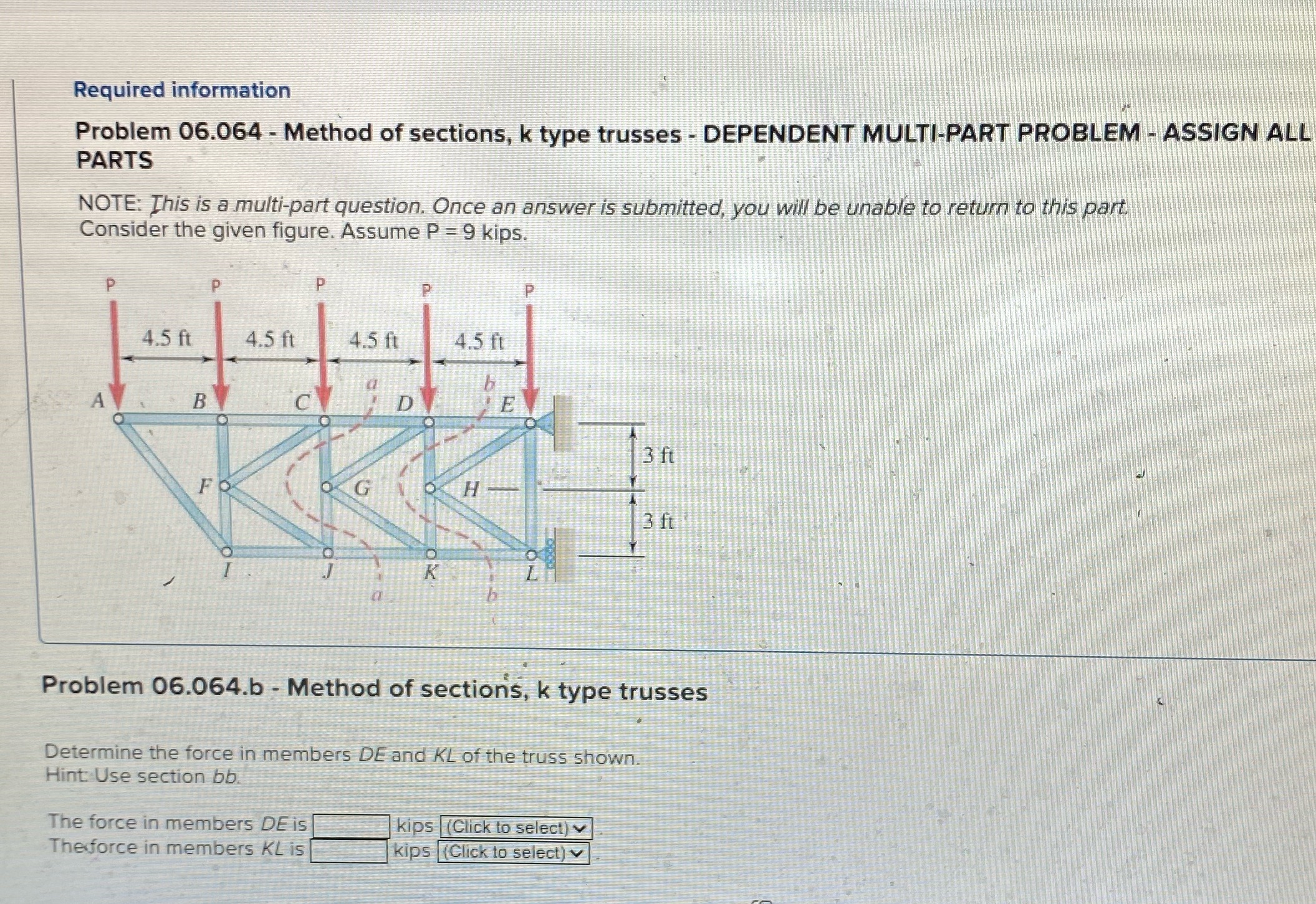 Required information Problem 06.064 - Method of sections, k type trusses -
