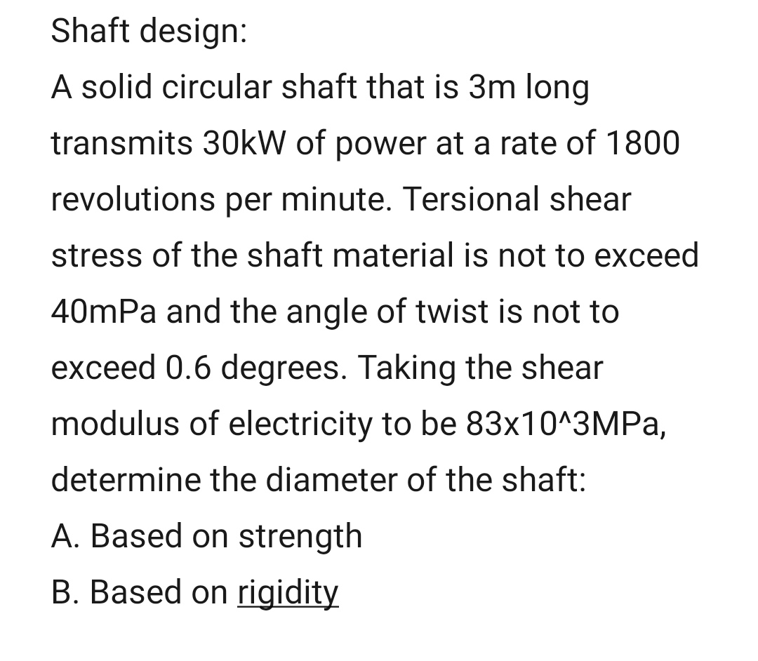 Shaft design: A solid circular shaft that is 3m long transmits 30kW