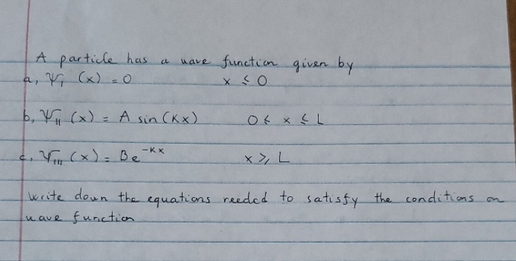 A particle has a wave function given by a, y (x)=0 X