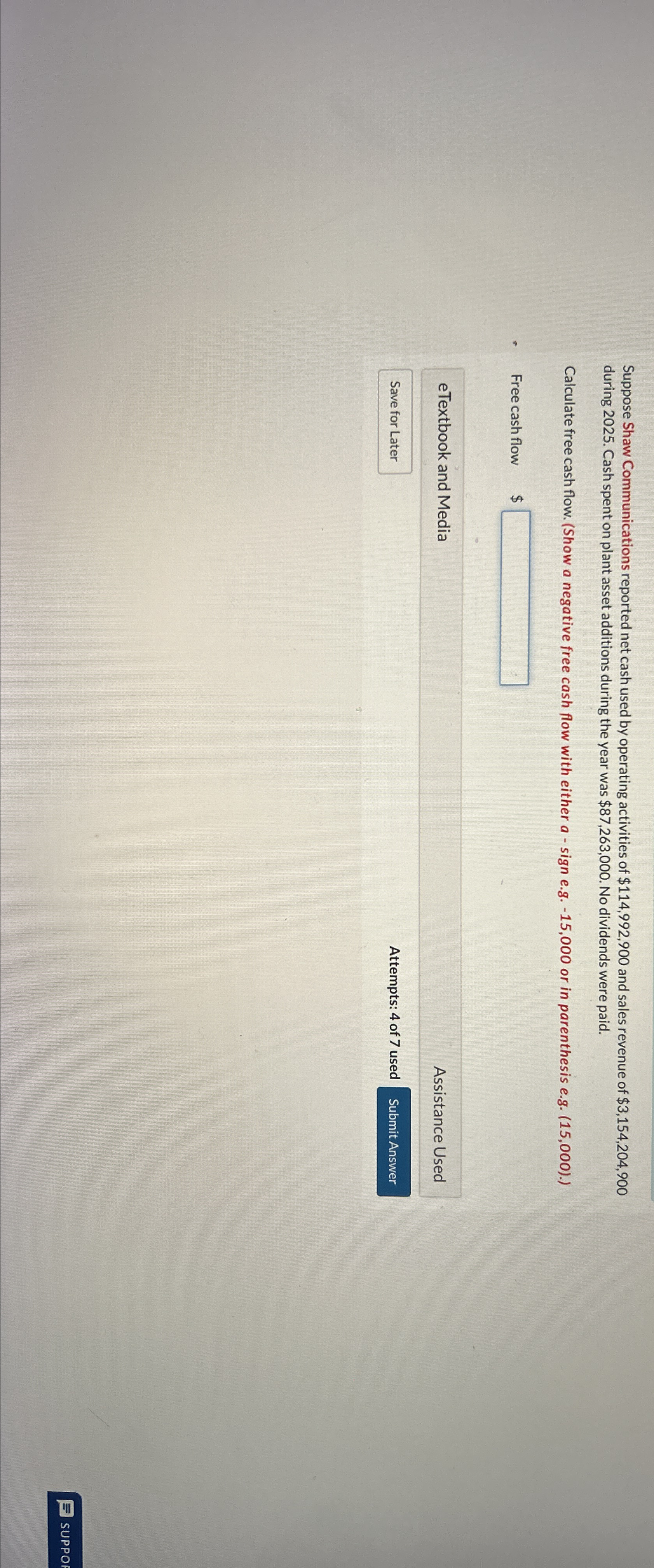 Suppose Shaw Communications reported net cash used by operating activities of $114,992,900
