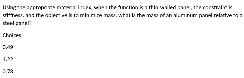 Using the appropriate material index, when the function is a thin-walled panel,