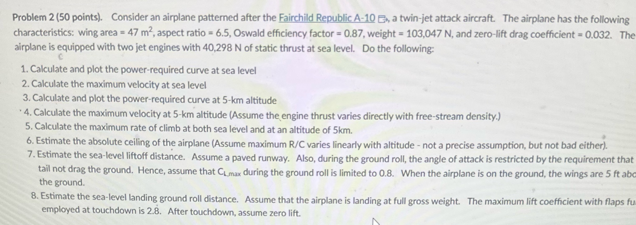 Problem 2 (50 points). Consider an airplane patterned after the Fairchild Republic