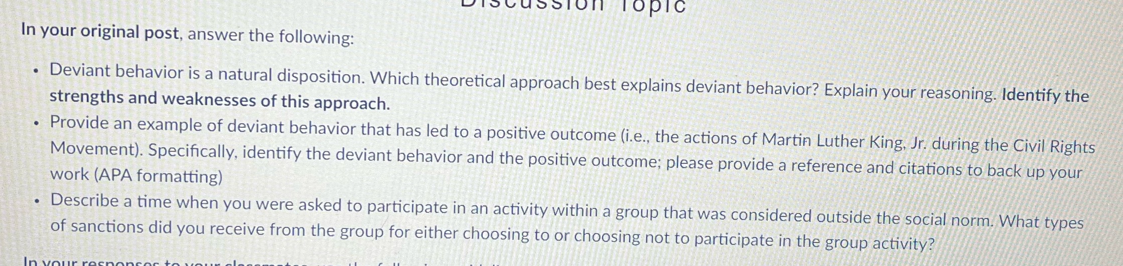 Topic In your original post, answer the following: .Deviant behavior is a