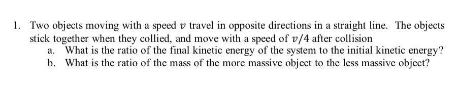 1. Two objects moving with a speed v travel in opposite directions