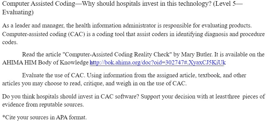 Computer Assisted Coding-Why should hospitals invest in this technology? (Level 5- Evaluating)
