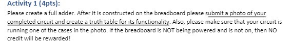 Activity 1 (4pts): Please create a full adder. After it is constructed