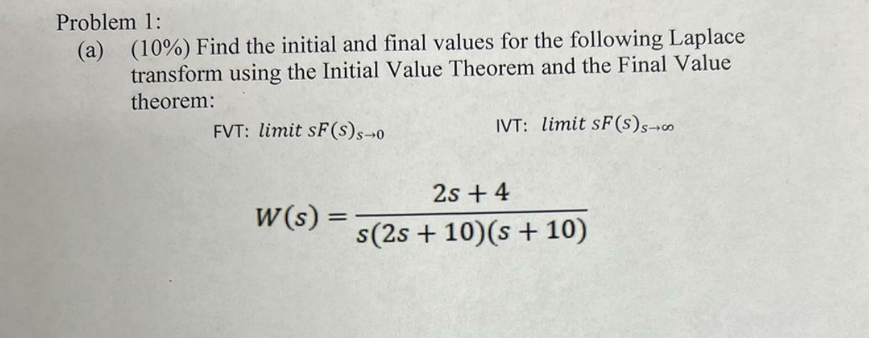 Problem 1: (a) (10%) Find the initial and final values for the