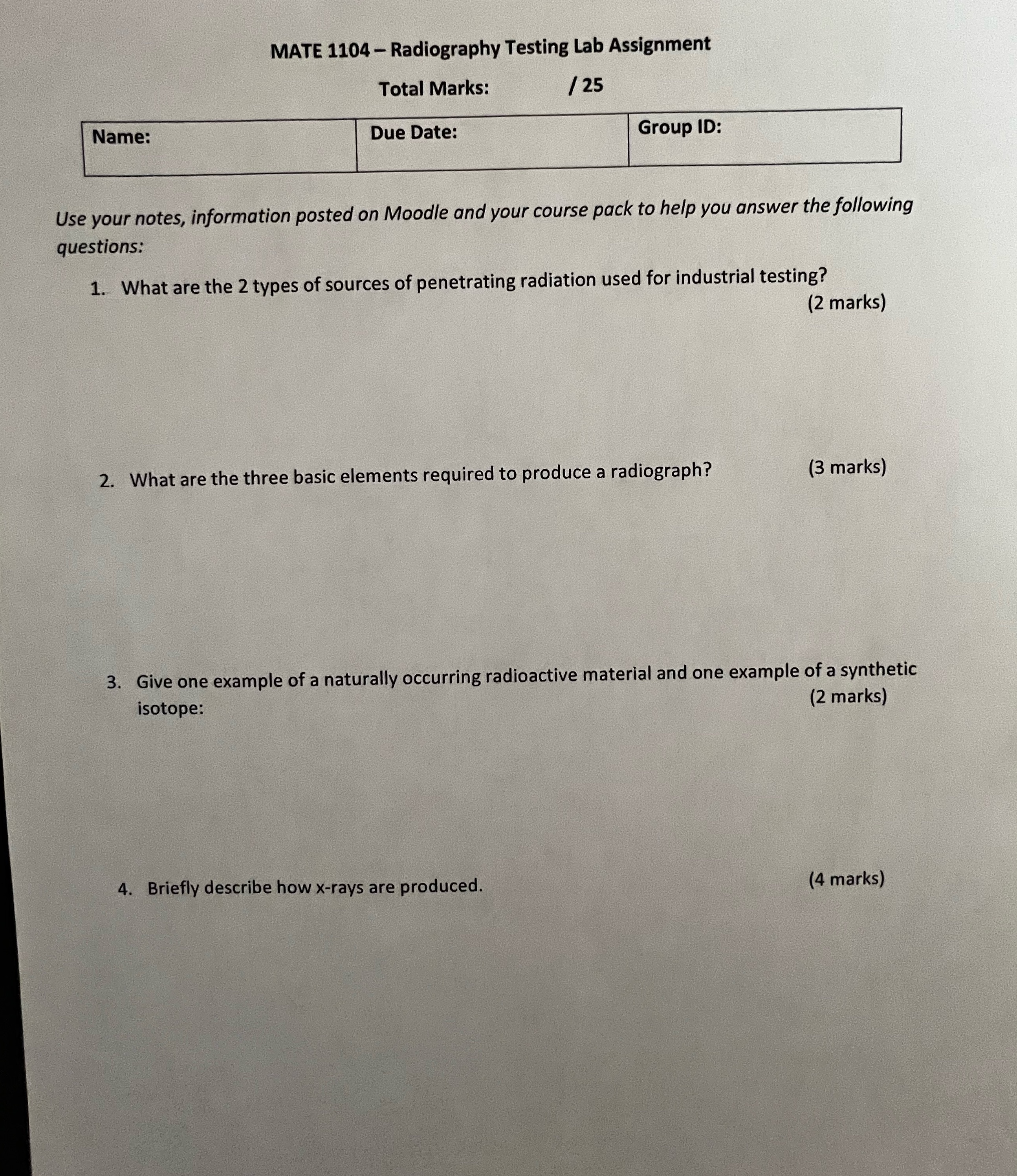 Name: MATE 1104-Radiography Testing Lab Assignment Total Marks: Due Date: / 25