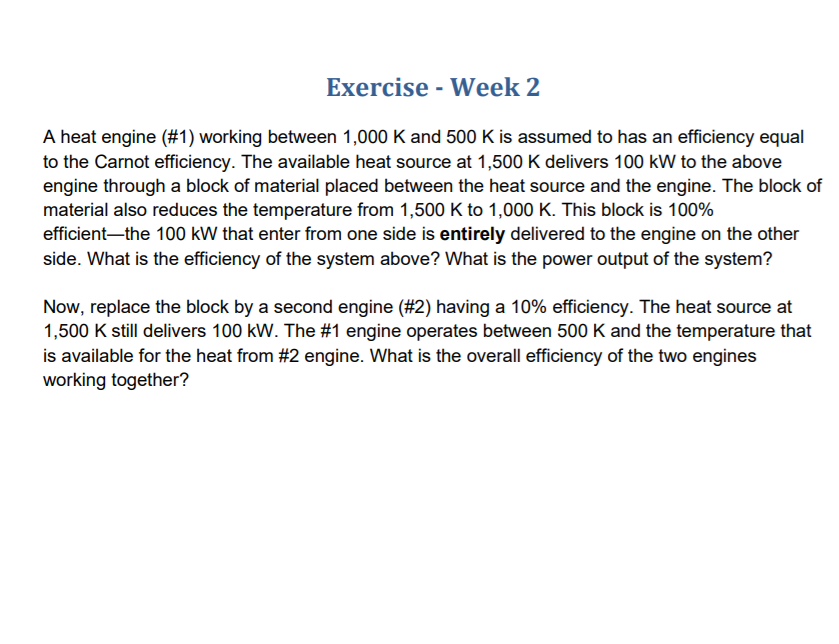 Exercise - Week 2 A heat engine (#1) working between 1,000 K