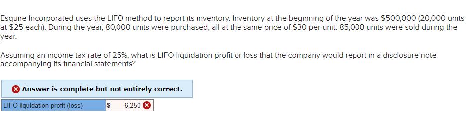 Esquire Incorporated uses the LIFO method to report its inventory. Inventory at