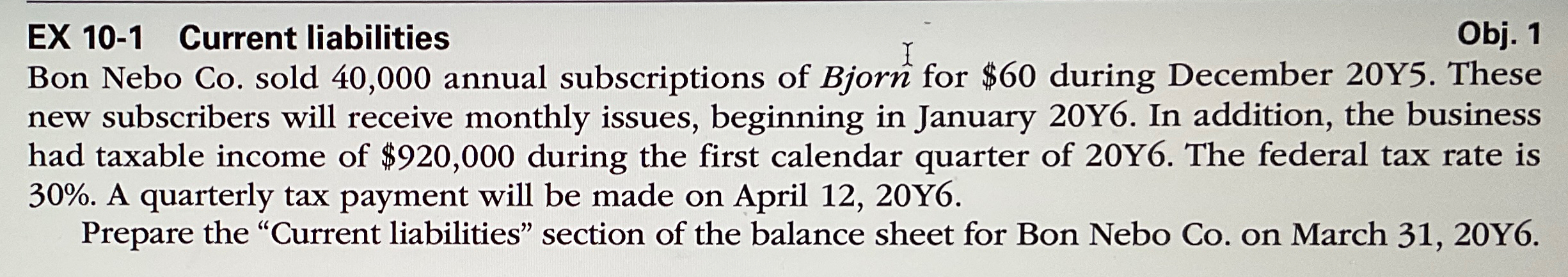EX 10-1 Current liabilities I Obj. 1 Bon Nebo Co. sold 40,000