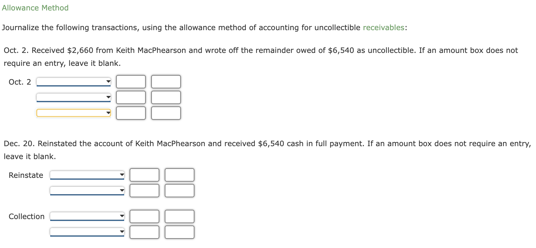 Allowance Method Journalize the following transactions, using the allowance method of accounting