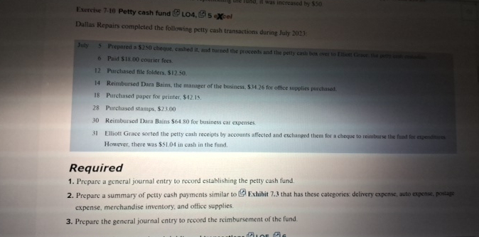 the fund, it was increased by $50 Exercise 7-10 Petty cash fund