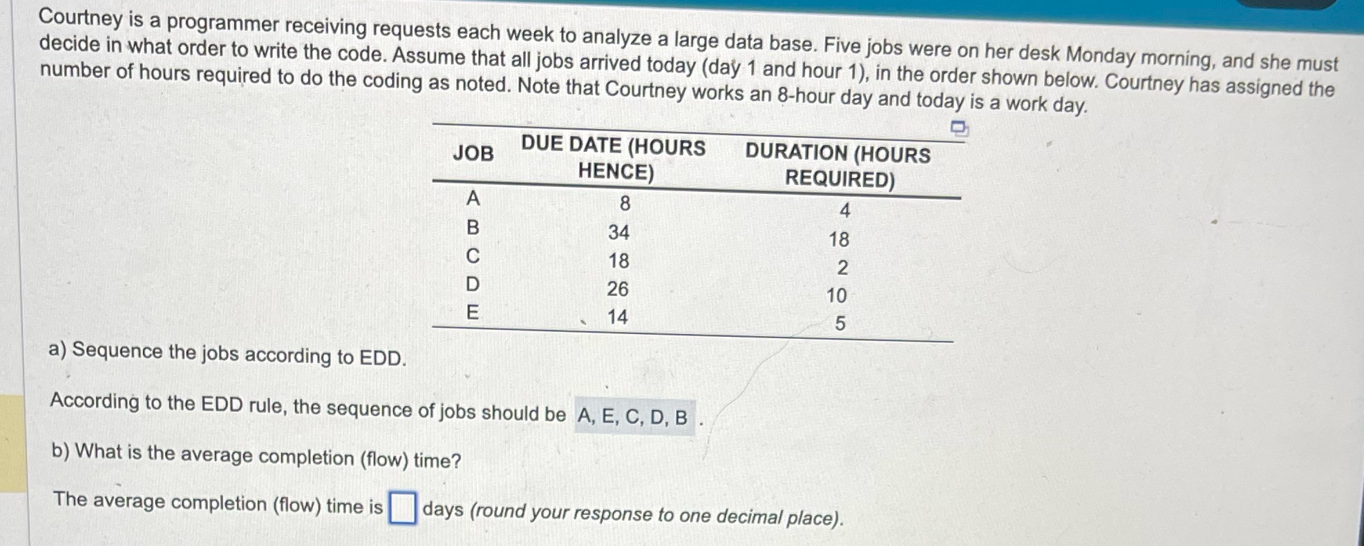 Courtney is a programmer receiving requests each week to analyze a large