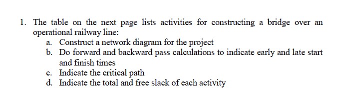 1. The table on the next page lists activities for constructing a