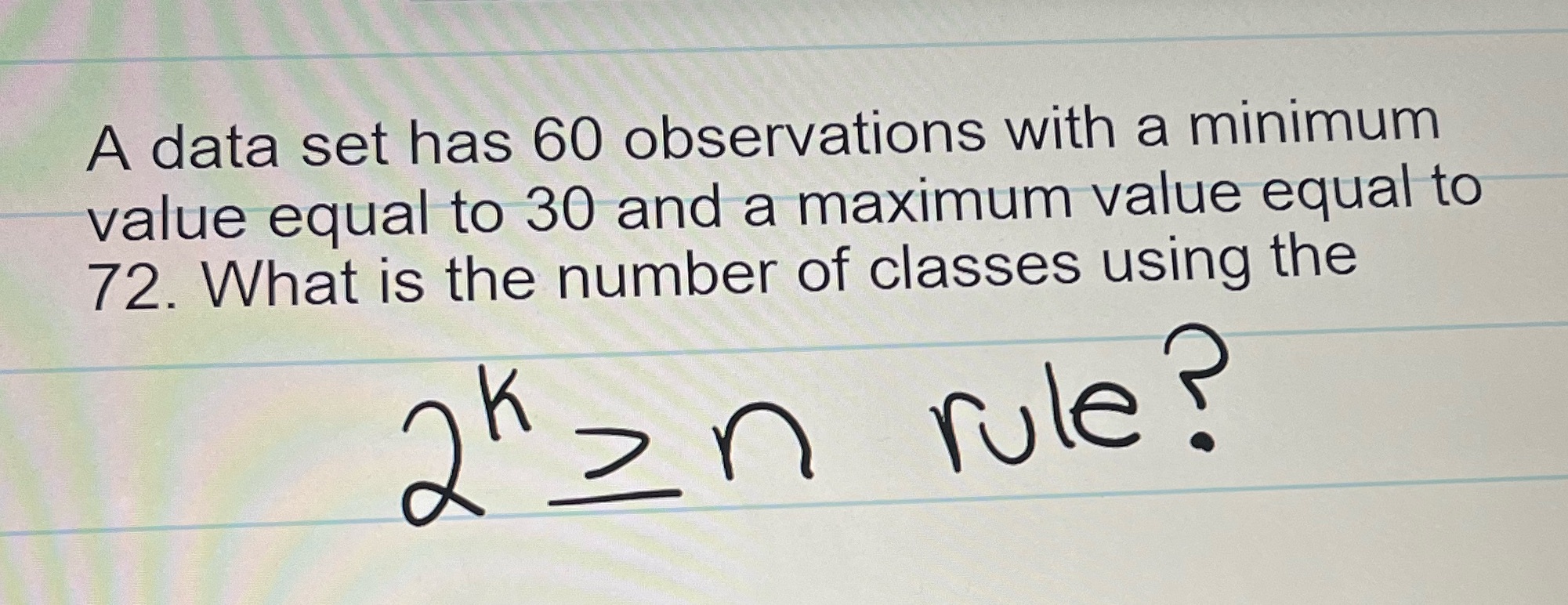 A data set has 60 observations with a minimum value equal to
