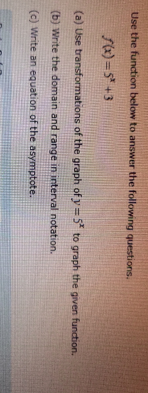 Use the function below to answer the following questions. f(x)=5+3 (a) Use